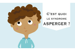 Qu'est-ce que le syndrome d'Asperger ?